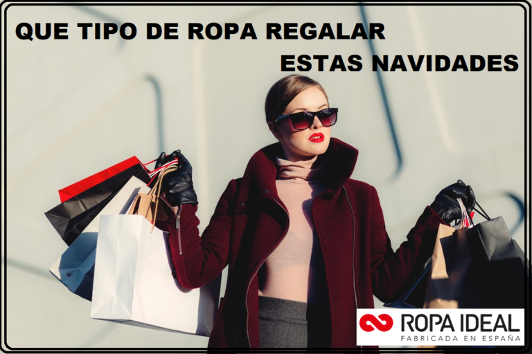 QUE TIPO DE ROPA REGALAR ESTAS NAVIDADES